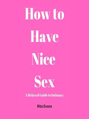 cover image of How to Have Nice Sex